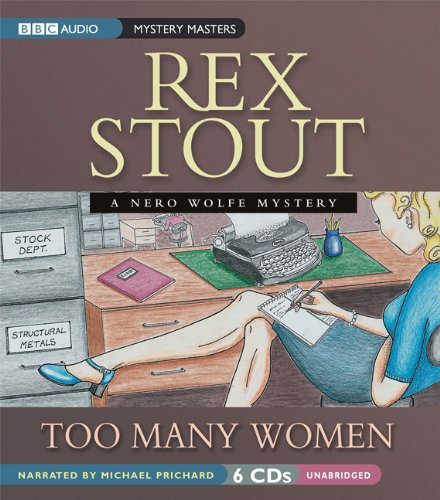 Too Many Women: A Nero Wolfe Mystery (Nero Wolfe Mysteries) by Michael Prichard