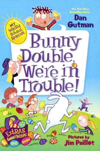 My Weird School Special: Bunny Double, We're In Trouble by Dan Gutman