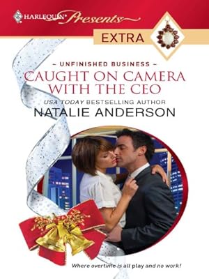 Caught on Camera with the CEO (Harlequin Presents Extra)