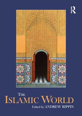 The Islamic World (Routledge Worlds)