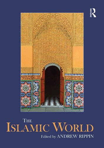The Islamic World (Routledge Worlds) by Andrew Rippin