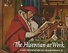 The BBC Presents: The Historian at Work by Galbraith