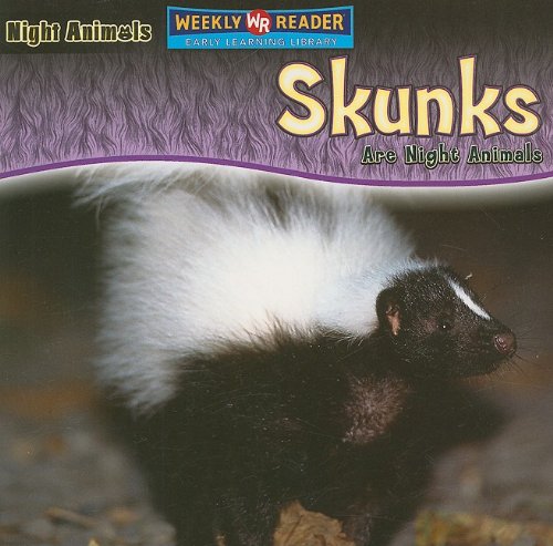 Skunks Are Night Animals by Joanne Mattern