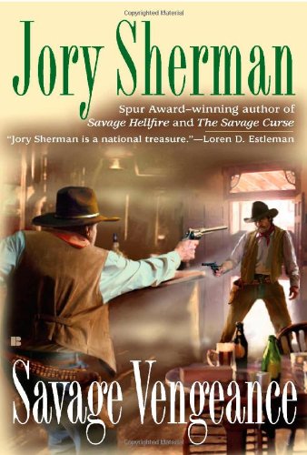 Savage Vengeance by Jory Sherman