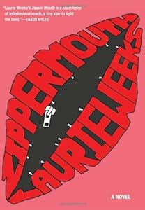 Zipper Mouth by Laurie Weeks