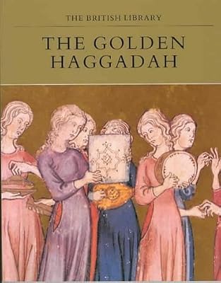 The Golden Haggadah (The British Library manuscripts in colour series)