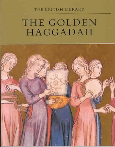 The Golden Haggadah (The British Library manuscripts in colour series) by Narriss B