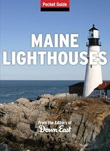Maine Lighthouses Pocket Guide by Editors of Down East