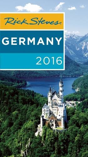 Rick Steves Germany 2016 by Rick Steves