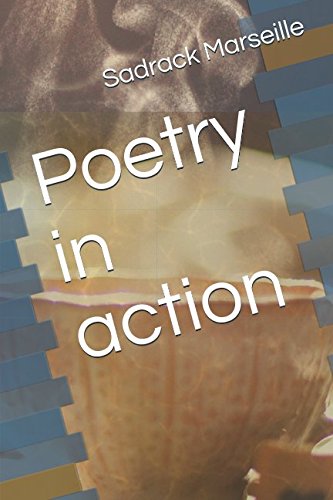 Poetry in action by Sadrack Marseille