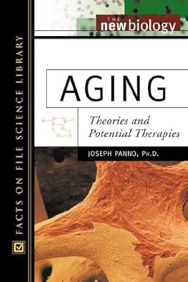 Aging: Theories and Potential Therapies