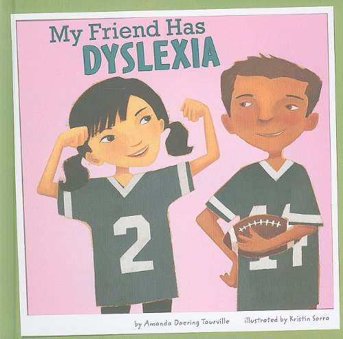 My Friend Has Dyslexia by Amanda Doering Tourville