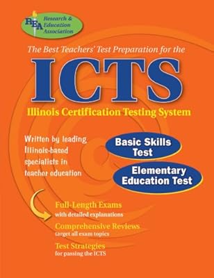 ICTS (REA) - The Best Test Prep for the IL Certification Testing System (ICTS Teacher Certification Test Prep)