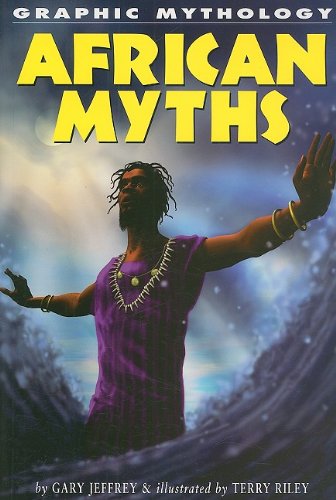 African Myths (Graphic Mythology) by Gary Jeffrey