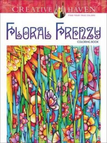 Creative Haven Floral Frenzy Coloring Book (Adult Coloring)