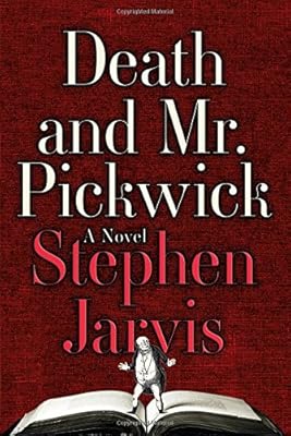 Death and Mr. Pickwick: A Novel