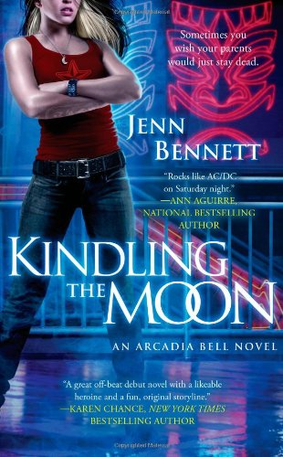 Kindling the Moon: An Arcadia Bell Novel by Jenn Bennett