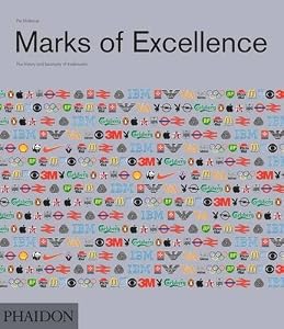 Marks of Excellence: The Development and Taxonomy of Trademarks Revised and Expanded edition