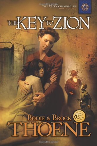 The Key to Zion by Bodie Thoene