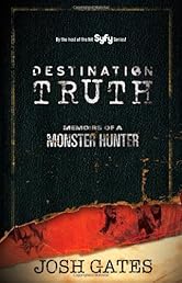Destination Truth: Memoirs of a Monster Hunter