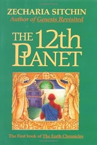 The 12th Planet (Book I) (Earth Chronicles)