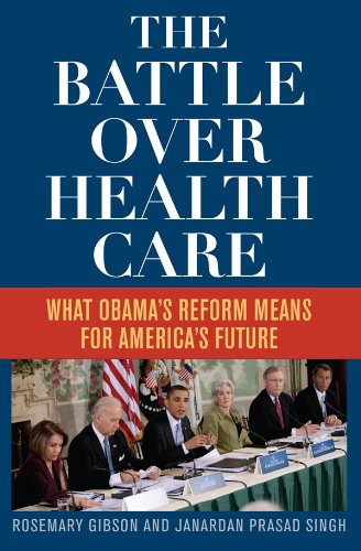 The Battle Over Health Care by Rosemary Gibson