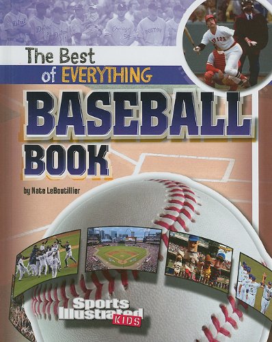 The Best of Everything Baseball Book by Nate LeBoutillier