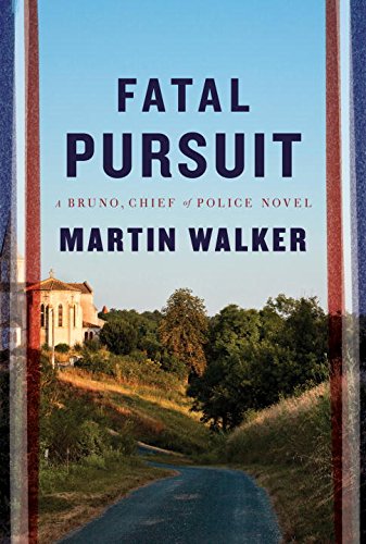 Fatal Pursuit: A novel by Martin Walker