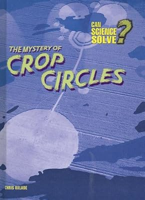 The Mystery of Crop Circles (Can Science Solve?)