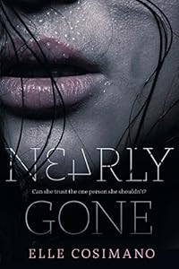 Nearly Gone by Elle Cosimano