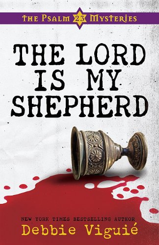 The Lord Is My Shepherd by Debbie Viguie