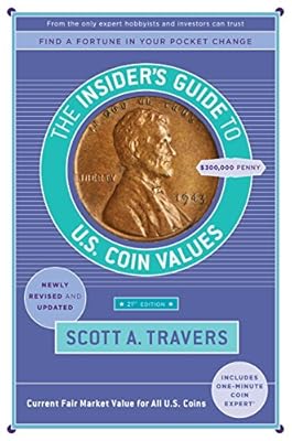 The Insider's Guide to U.S. Coin Values, 21st Edition (Insider's Guide to Us Coin Values)