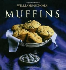 The Williams-Sonoma Collection: Muffins by Beth Hensperger