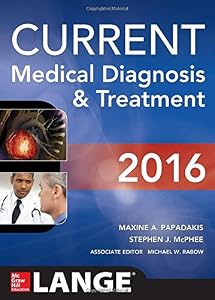 CURRENT Medical Diagnosis and Treatment 2016 by Maxine Papadakis