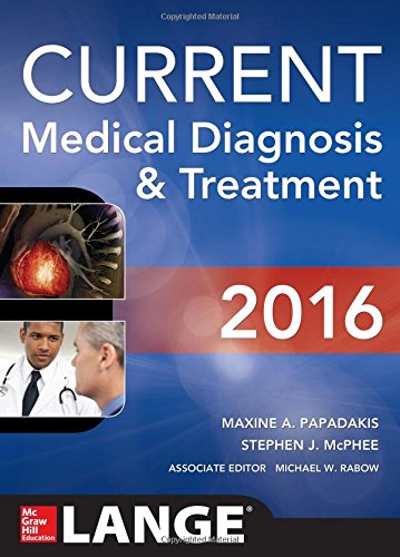 CURRENT Medical Diagnosis and Treatment 2016 by Maxine Papadakis