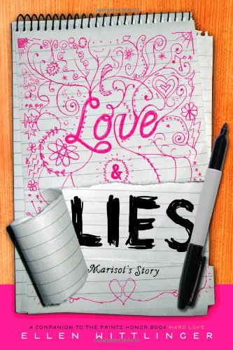 Love & Lies: Marisol's Story by Ellen Wittlinger