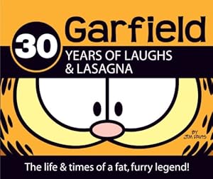 30 Years of Laughs &amp; Lasagna: The Life &amp; Times of a Fat, Furry Legend!