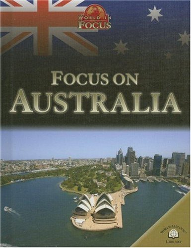 Focus on Australia (World in Focus) by Otto James