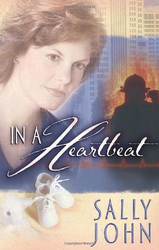 In a Heartbeat (In a Heartbeat Series #1) by Sally John
