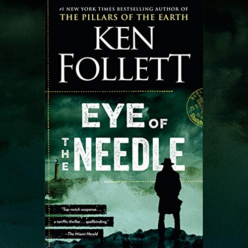 Eye of the Needle: A Novel by Ken Follett