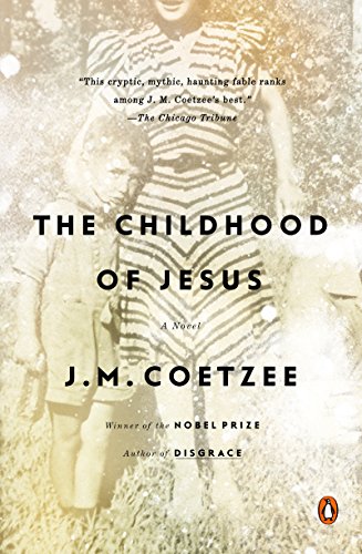 The Childhood of Jesus: A Novel by J. M. Coetzee