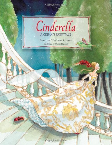 Cinderella: A Grimm's Fairy Tale by Jacob Grimm