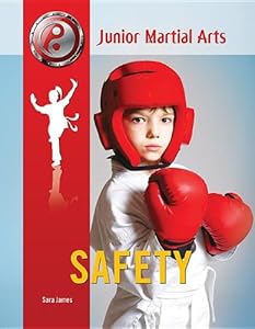 Safety (Junior Martial Arts) by Sara James