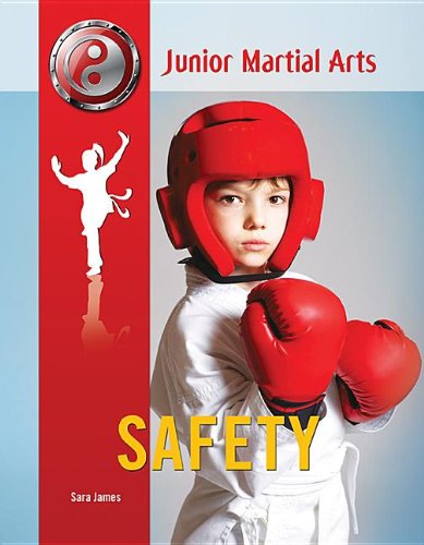 Safety (Junior Martial Arts) by Sara James