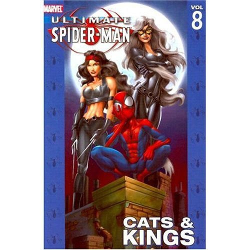 Ultimate Spider-Man Vol. 8: Cats & Kings by Marvel Comics