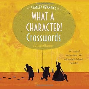 Stanley Newman's What a Character! Crosswords (Other)