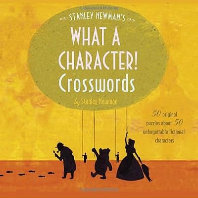 Stanley Newman's What a Character! Crosswords (Other)