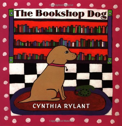 The Bookshop Dog (Scholastic Press) by Cynthia Rylant