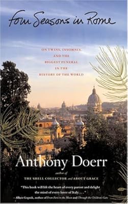 Four Seasons in Rome: On Twins, Insomnia, and the Biggest Funeral in the History of the World