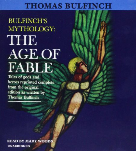 The Age of Fable by Thomas Bulfinch